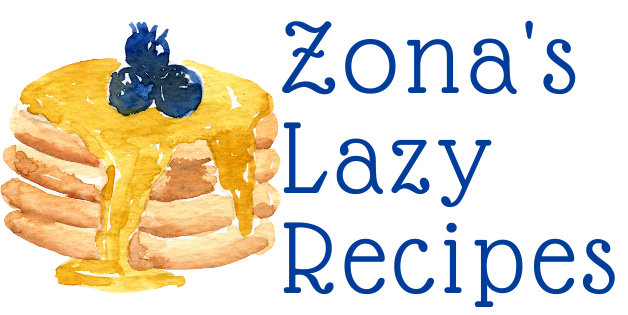 Zona's Lazy Recipes