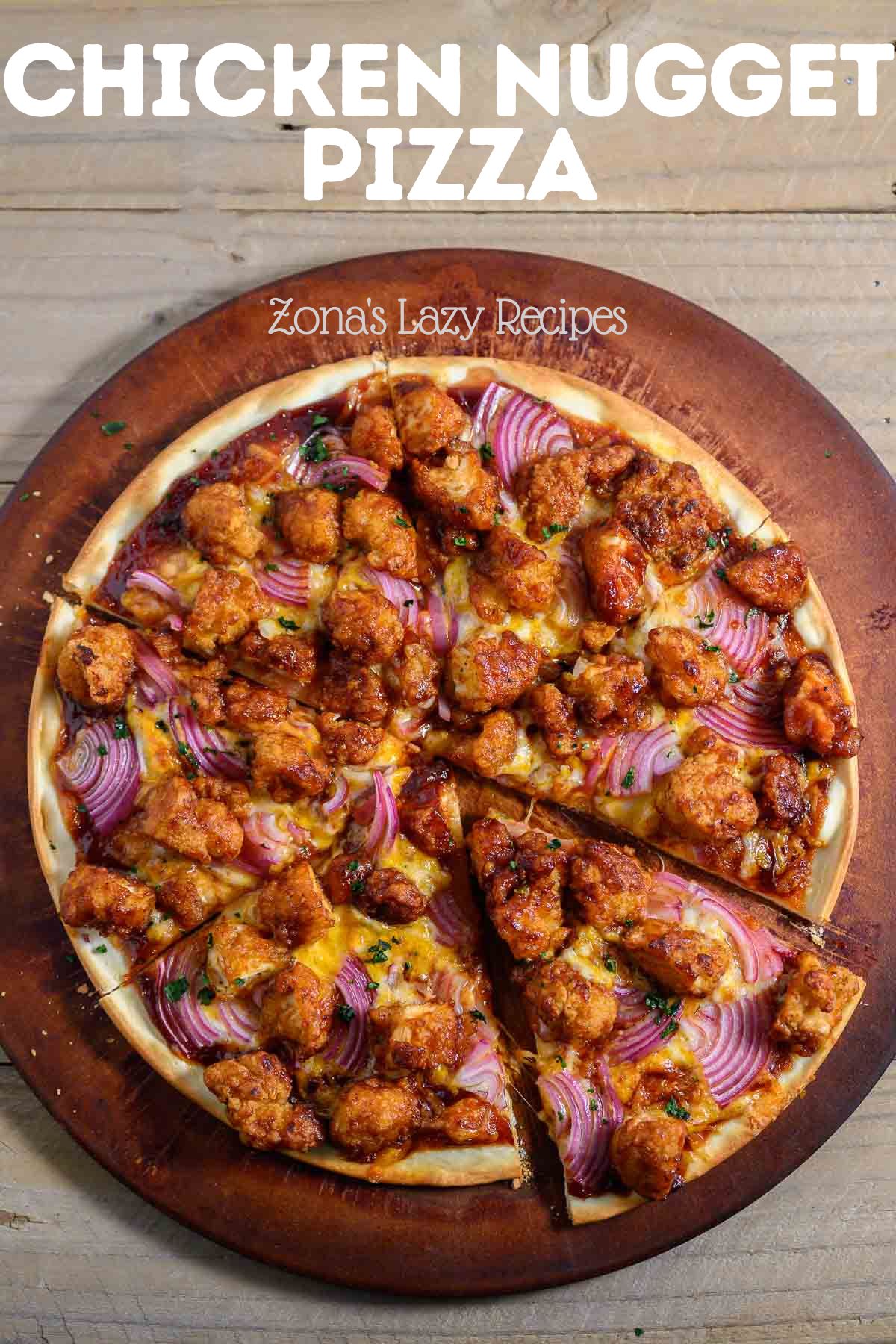 Chicken Nugget Pizza Zona's Lazy Recipes
