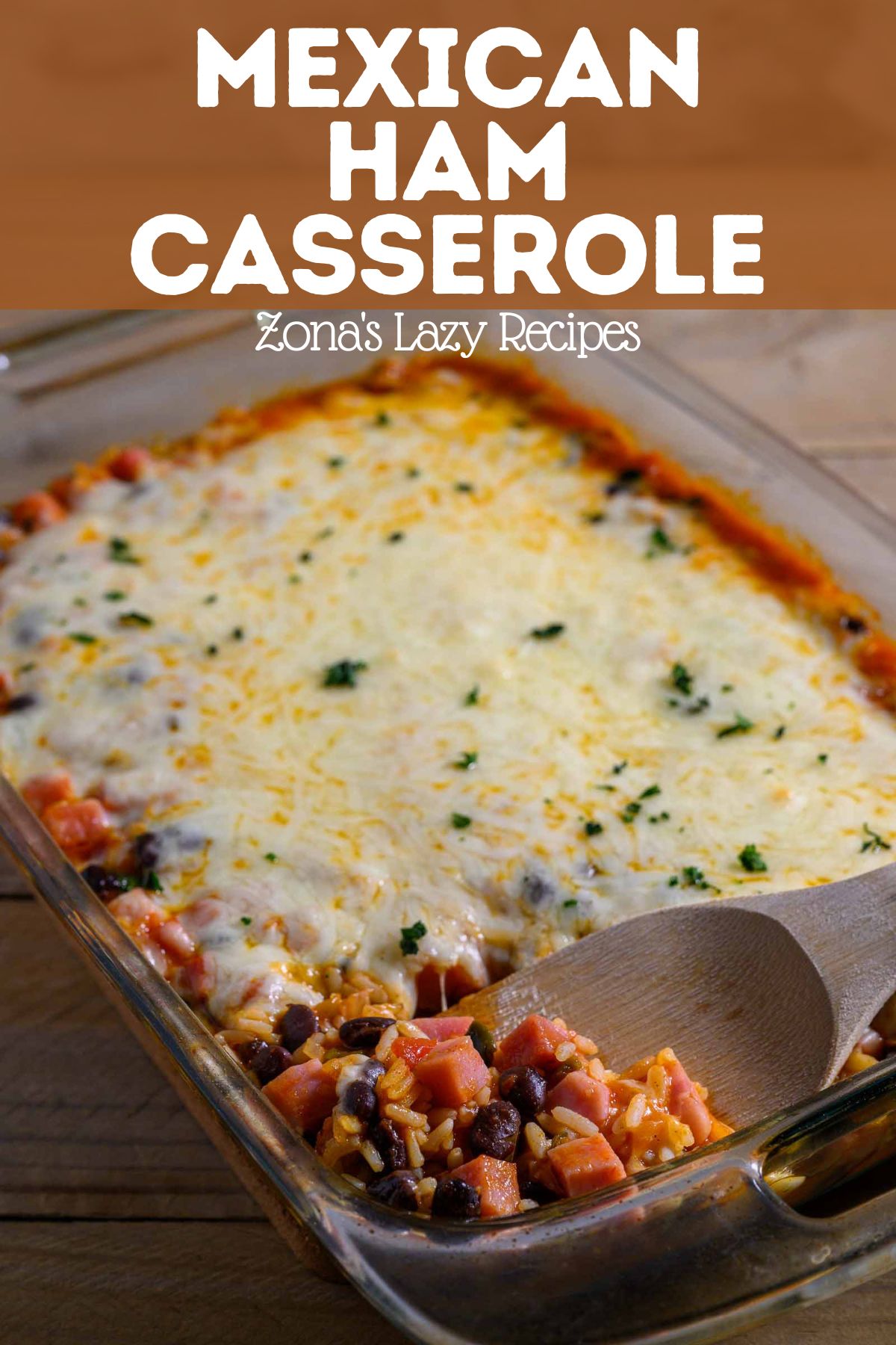 Mexican Ham Casserole (Easy Recipe) Zona's Lazy Recipes