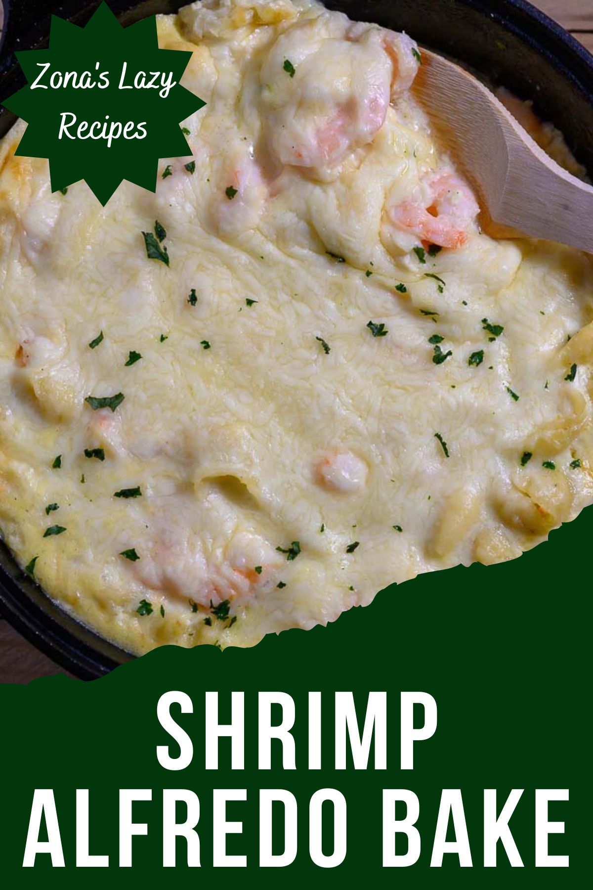 Easy Garlicky Shrimp Alfredo Bake Zonas Lazy Recipes