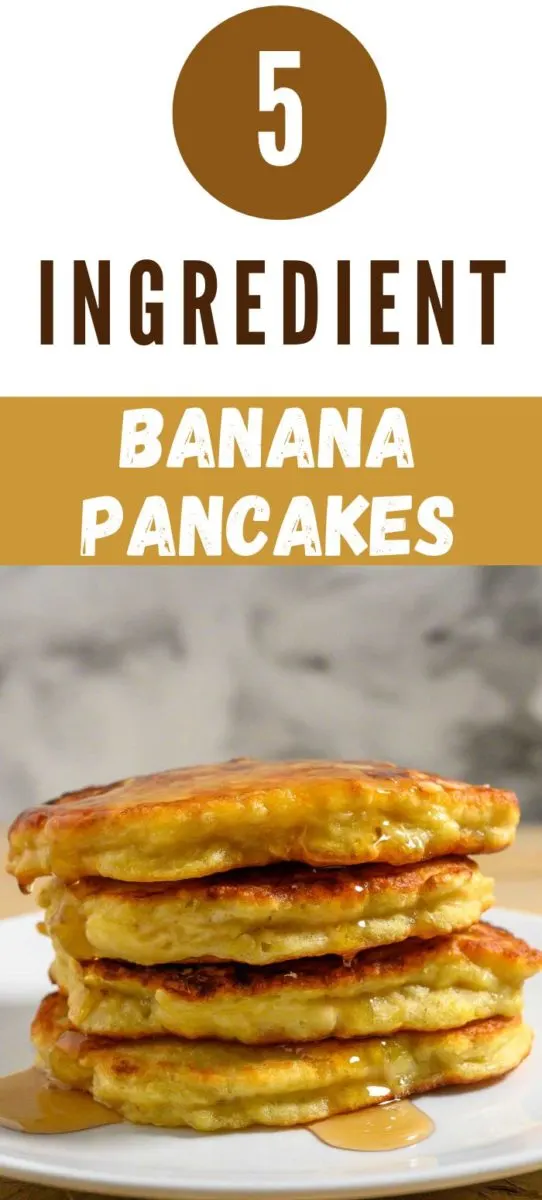 5 Ingredient Banana Pancakes stacked on a plate.