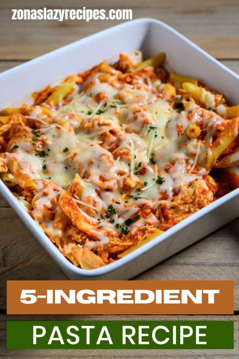 5-Ingredient Pasta and chicken in a dish.