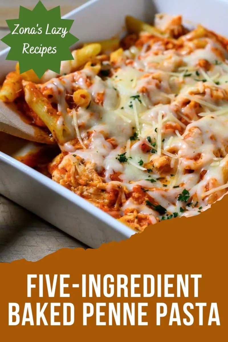 Five-Ingredient Baked Penne Pasta in a dish.