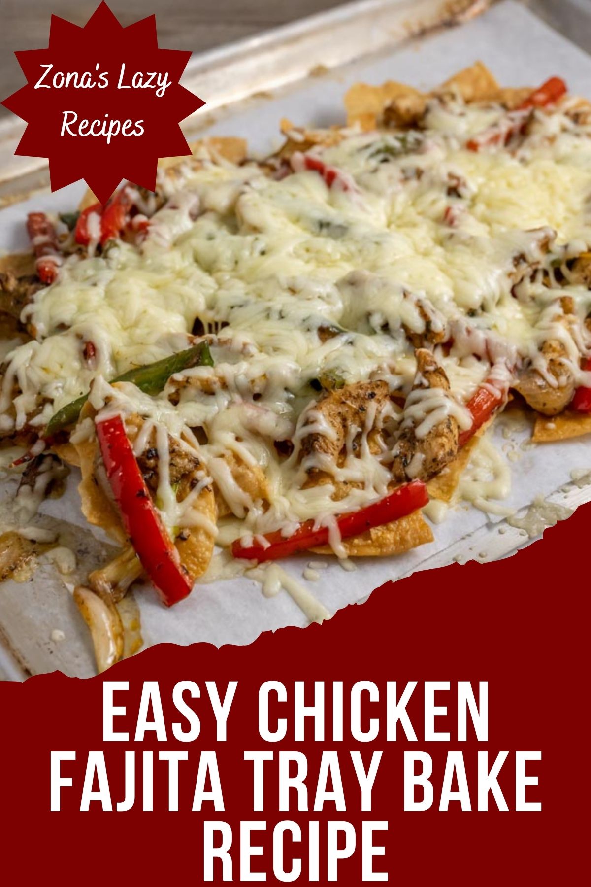 Chicken Fajita Tray Bake (Just 30 minutes and so good!) Zona's Lazy Recipes