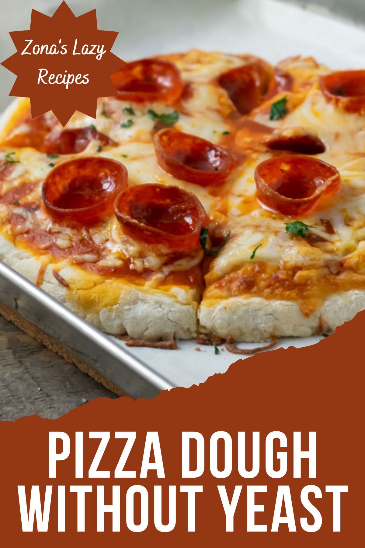 6 Ingredient Pizza Dough without Yeast (15 min) Zona's Lazy Recipes