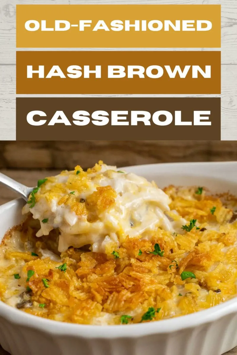 Old-fashioned Hash Brown Casserole in a baking dish.
