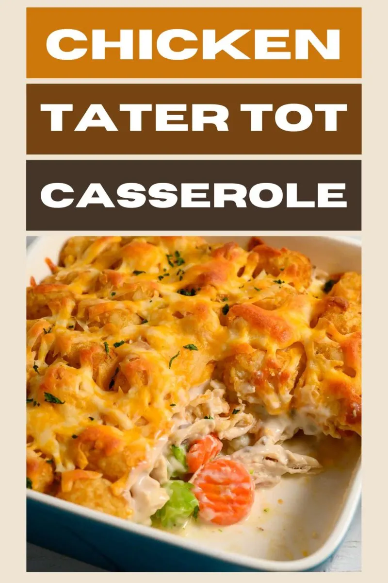 Chicken Tater Tot Casserole in a casserole dish.