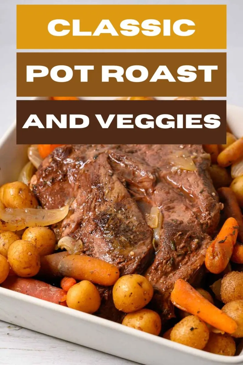 Classic Pot Roast and Vegetables in a dish.