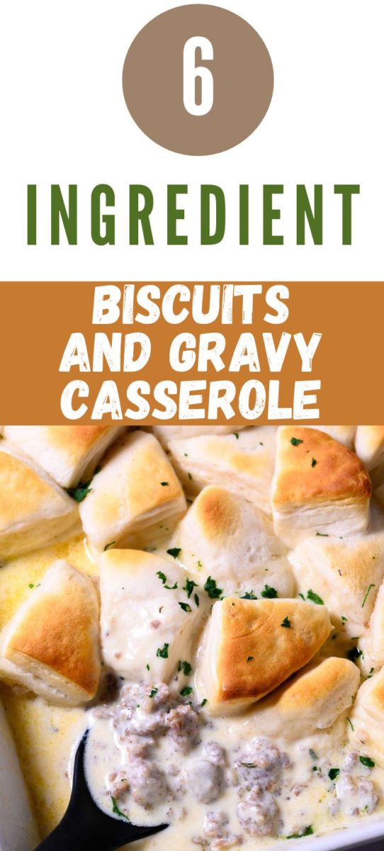 6 Ingredient Biscuits and Gravy Casserole in a baking dish.