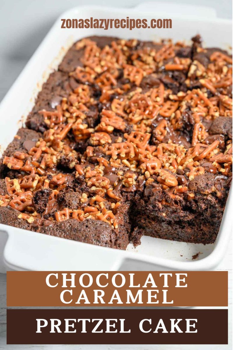 Chocolate Caramel Pretzel Cake in a baking dish.