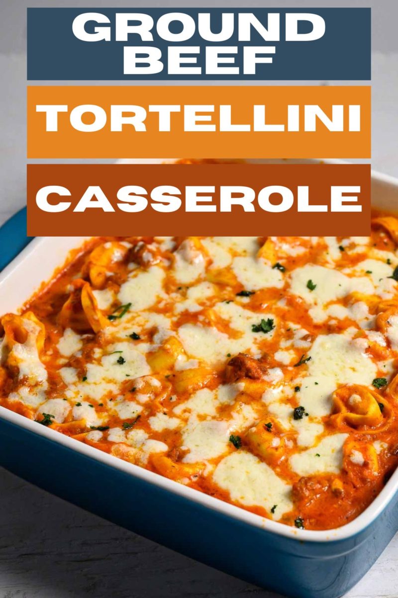 ground beef tortellini casserole in a baking dish.
